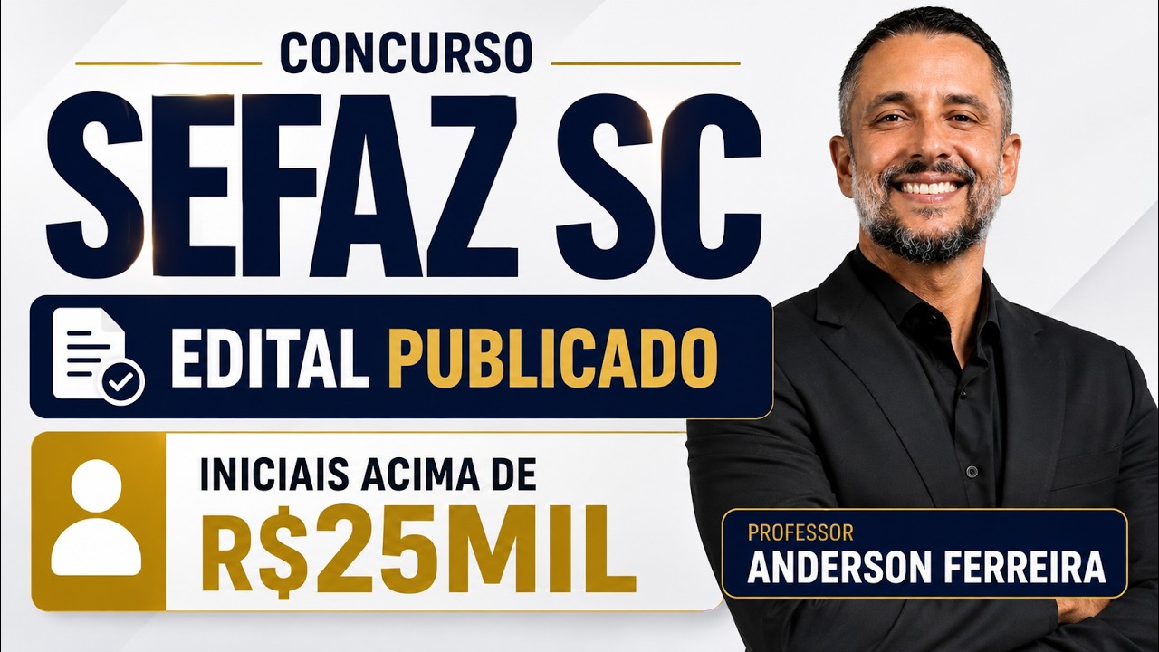 Concurso Sefaz SC: Saiu o Edital com Iniciais acima de R$25mil!