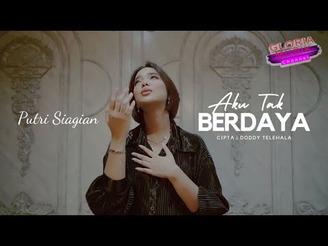 Putri Siagian - Aku Tak Berdaya