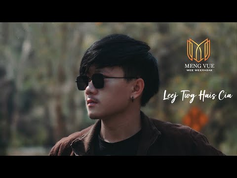 MENG VUE - Leej Twg Hais (Cia )[ Official lyrics ]