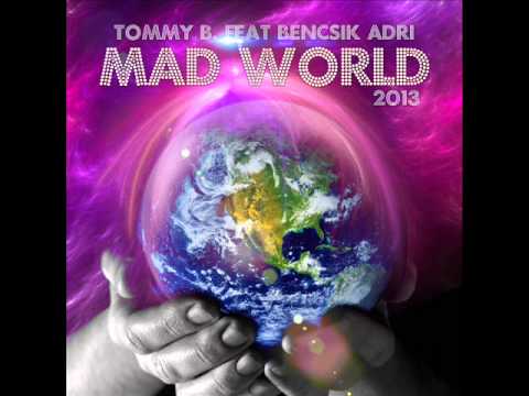 Tommy B feat Bencsik Adri - Mad World (Dj SkyBack Remix) Prew