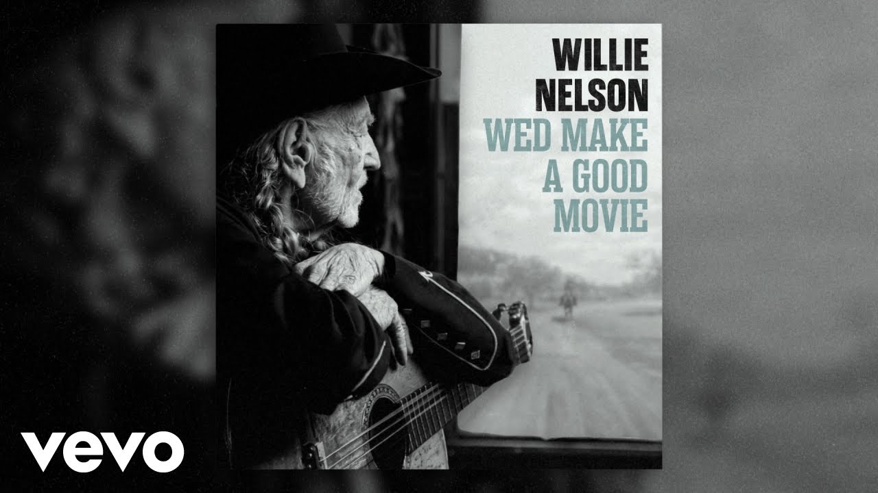 Willie Nelson - We'd Make A Good Movie