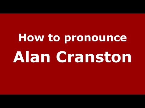 How to pronounce Alan Cranston