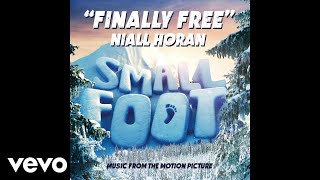 Niall Horan - Finally Free (From &quot;Smallfoot&quot;)(Audio)