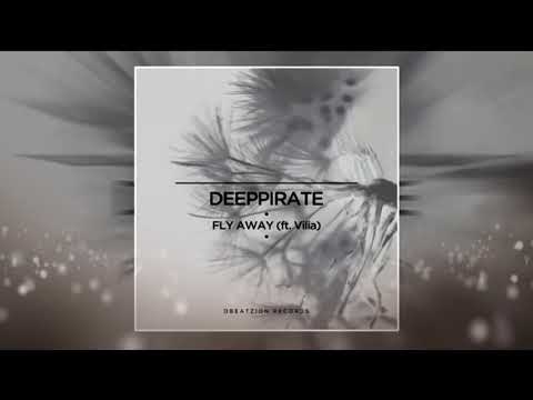 Deeppirate & Vilia - Fly Away (Original MIx) [Nu Disco]