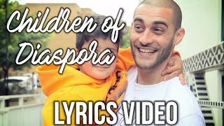 LOWKEY - CHILDREN OF DIASPORA FT. MAI KHALIL | LYRICS VIDEO