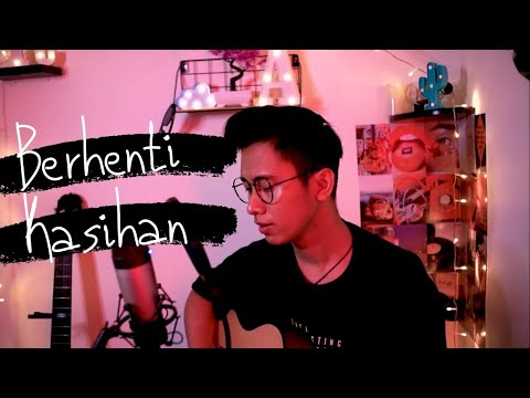 BERHENTI KASIHAN - KapthenpureK (COVER ARVIAN)