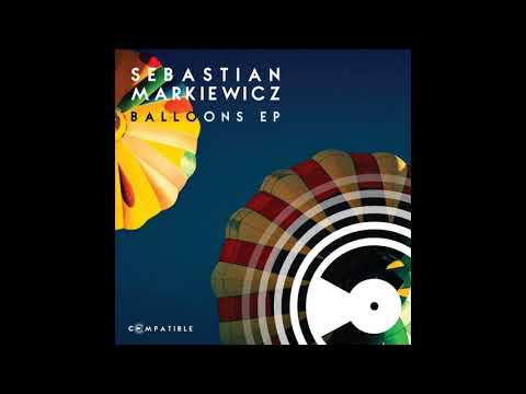 Sebastian Markiewicz - Balloons (Original Mix)