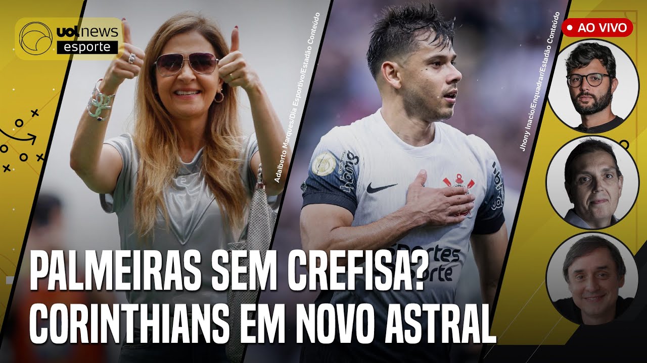 🔴 AO VIVO: PALMEIRAS NÃO TERÁ A CREFISA EM 2025? LEILA PROMETE REFORÇOS? CORINTHIANS DECIDE VAGA!