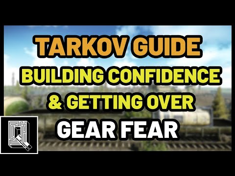 Tarkov Beginners Guide: Building Confidence & Getting Over Gear Fear