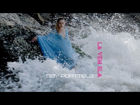 Lá Vem Ela - NAY PORTTELA