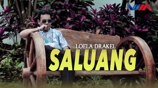 LOELA DRAKEL - SALUANG (Official Video) | LAGU NOSTALGIA