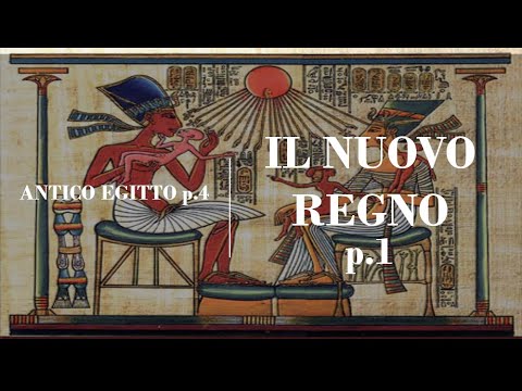 Antico Egitto p.4: Il Nuovo Regno p.1