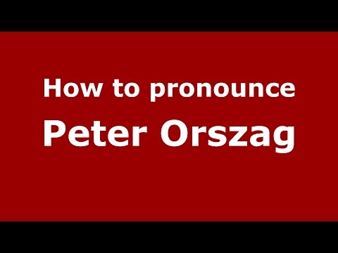 How to pronounce Peter Orszag