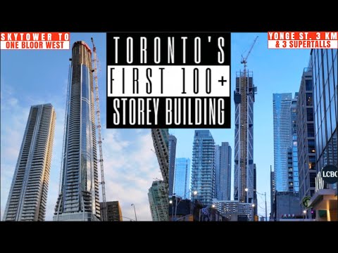 100 Storeys Achieved! A Supertall Showdown Walk Up Yonge Between Toronto's SkyTower & One Bloor West