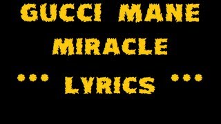 Gucci Mane - Miracle [Lyrics]