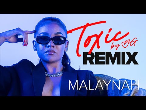 Malaynah - Toxic by YG [REMIX] (Official Music Video)