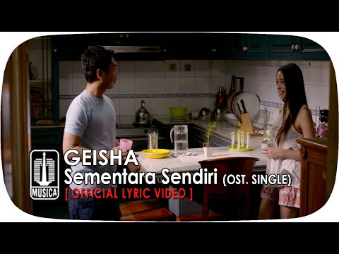 Geisha - Sementara Sendiri (OST. SINGLE) | (Official Lyric Video)