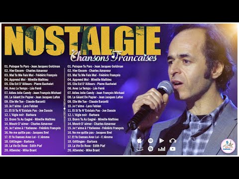 Nostalgie Chansons Françaises ♫🗼 Jean Jacques Goldman, harles Aznavour, Frédéric François, M Mathieu