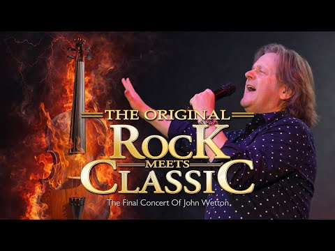 John Wetton & Rock Meets Classic - John’s Final Concert