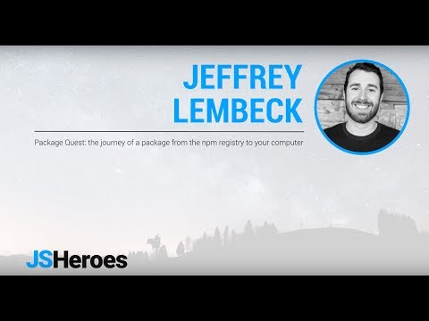The journey of a package from the npm registry to your computer - Jeffrey Lembeck | JSHeroes 2018