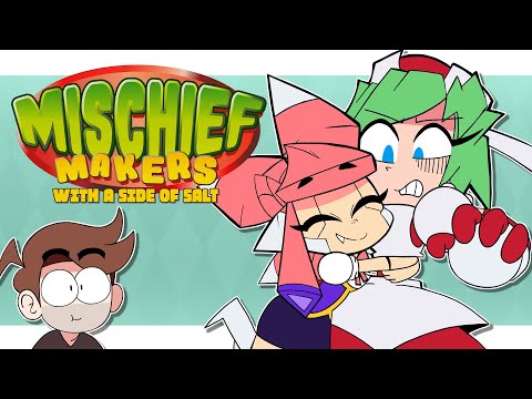 Mischief Makers with a side of salt