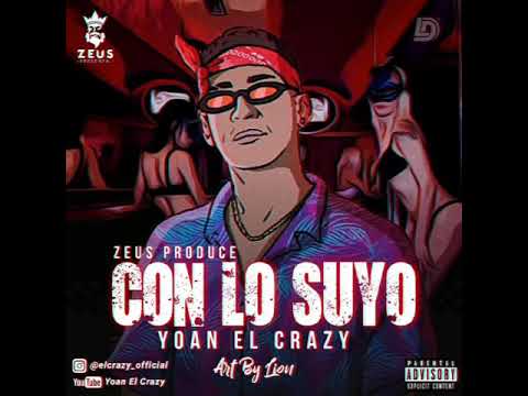 Con Lo Suyo _ Yoan El Crazy