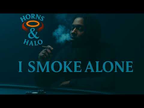 "I Smoke Alone"