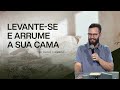Levante Se E Arrume A Sua Cama Com Pr Isaías Fernandes Celebração Segunda Feira Tarde 28 03 2022