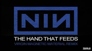 Nine Inch Nails - The Hand That Feeds (Virgin Magnetic Material Remix)