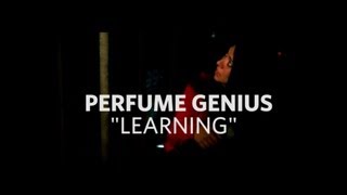 PERFUME GENIUS - Learning - Fan Made Music Video