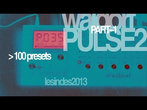 Waldorf Pulse 2 -- Playing +100 Factory Presets 001-109//Part1