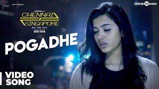 Chennai 2 Singapore Songs | Pogadhe Video Song | Gokul Anand, Anju Kurian | Ghibran