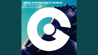 Ain't No Sunshine (feat. Scarlet) (Dave Silcox Remix)