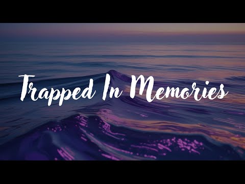 Trapped in Memories 💔 | Sad Emotional Lyrics | Heartbreak & Missing You Song