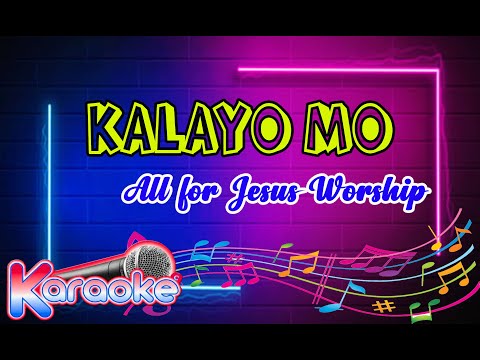 Kalayo Mo /All for Jesus Worship -  Karaoke, minus one, instrumental