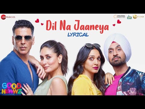 Dil Na Jaaneya - Arijit Singh | Good Newwz | Akshay Kumar ,Kareena Kapoor , Diljit, Kiara | Rochak K