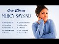Mercy Say No Cece Winans Best Playlist Gospel Songs Of Cece Winans 2022 Cece Winans Album