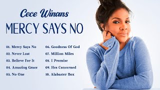 Mercy Say No Cece Winans 🎹 Best Playlist Gospel Songs Of Cece Winans 2022 | Cece Winans Album