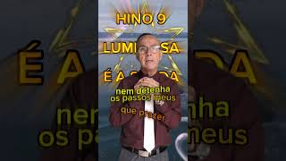 Hino 9 ccb | Luminosa é a senda | #joaootaviorufino #louvor