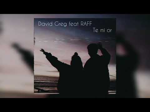 David Greg feat. RAFF - Te mi or / 2020