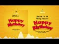 Balaa mc ft Milly nanace~HAPPY BIRTHDAY ( officially Singeli Audio )