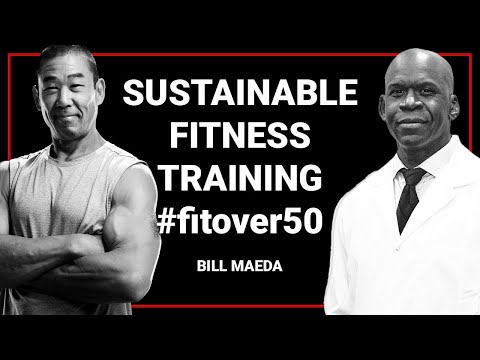 BILL MAEDA exemplifies sustainable fitness training and health #fitover50