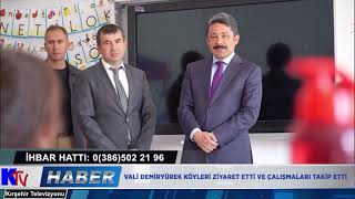 VALİ DEMİRYÜREK KÖYLERİ ZİYARET ETTİ VE ÇALIŞMALARI TAKİP ETTİ