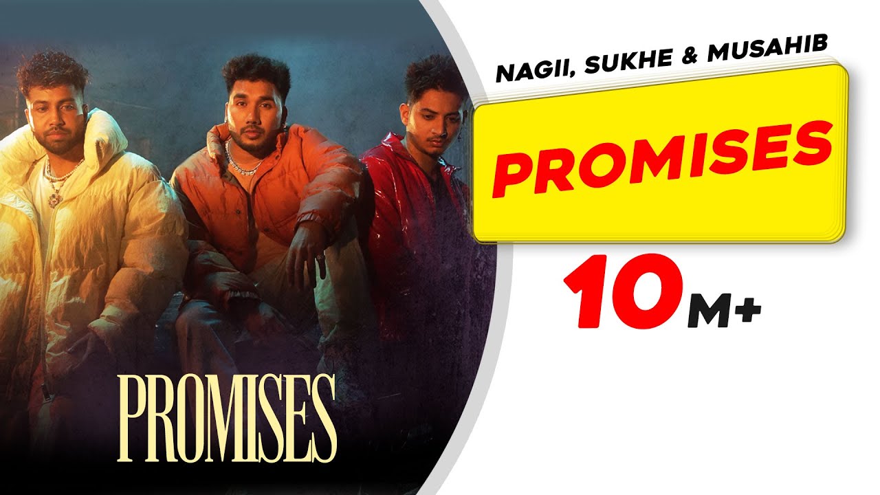 Promises Lyrics - Nagii, Sukh-E Muzical Doctorz & Musahib