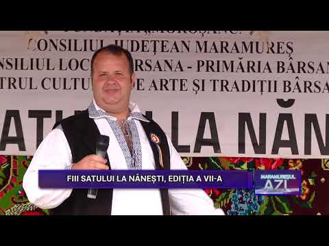 MARAMURESUL AZI P1  FIII SATULUI LA NĂNEȘTI EDIȚIA A VII A