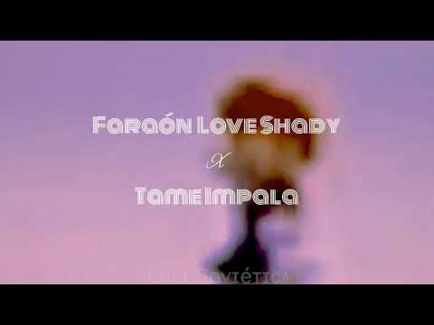 Faraón Love Shady Ft. Tame Impala lyrics
