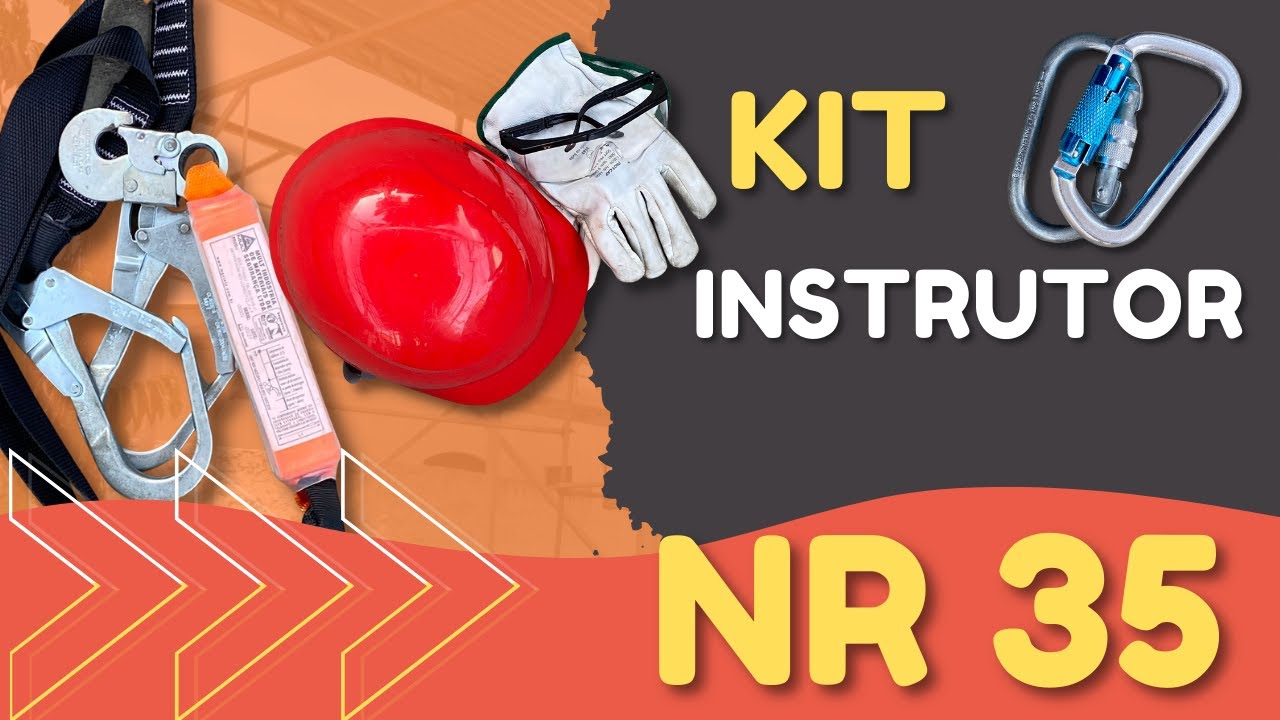 KIT INSTRUTOR DE TRABALHO EM ALTURA - O que não pode faltar no treinamento de NR 35