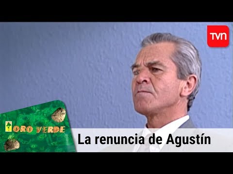La renuncia de Agustín | Oro verde - T1E14