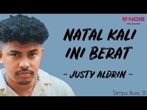 JUSTY ALDRIN - NATAL KALI INI BERAT (Lirik Lagu) ~ Kalo bisa minta kali ini saja beta mau pulang..