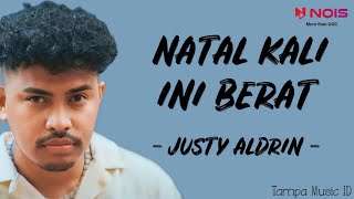 Download lagu JUSTY ALDRIN - NATAL KALI INI BERAT (Lirik Lagu) ~ Kalo bisa minta kali ini saja beta mau pulang.. mp3 Download lagu JUSTY ALDRIN - NATAL KALI INI BERAT (Lirik Lagu) ~ Kalo bisa minta kali ini saja beta mau pulang.. mp3